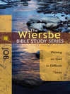 The Wiersbe Bible Study Series: Job (eBook): Waiting On God in Difficult Times